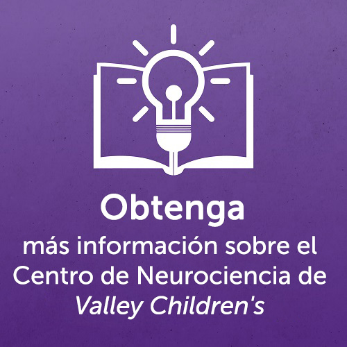 Botón Obtenga más información sobre el Centro de Neurociencia de <i>Valley Children's</i> ​​​​​​​